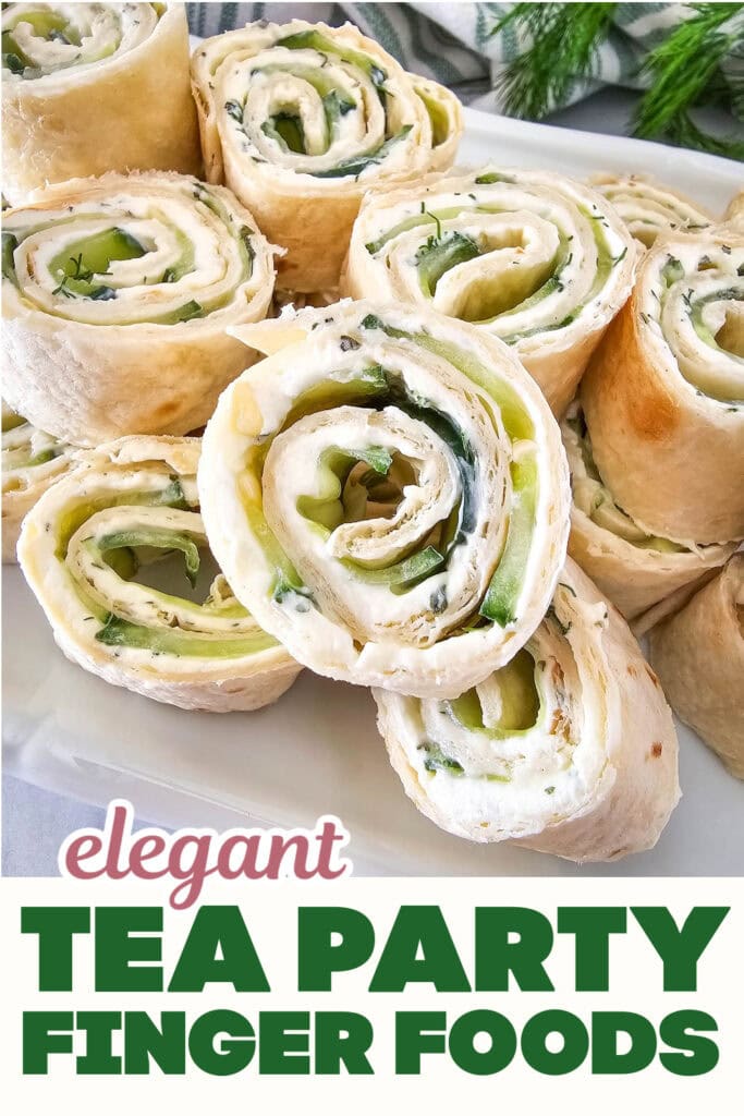 Tea Party Finger Food-Cucumber Dill Pinwheels