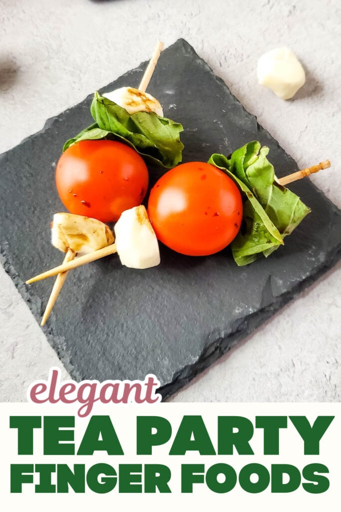 Tea Party Finger Food-Luxurious Caprese Skewers