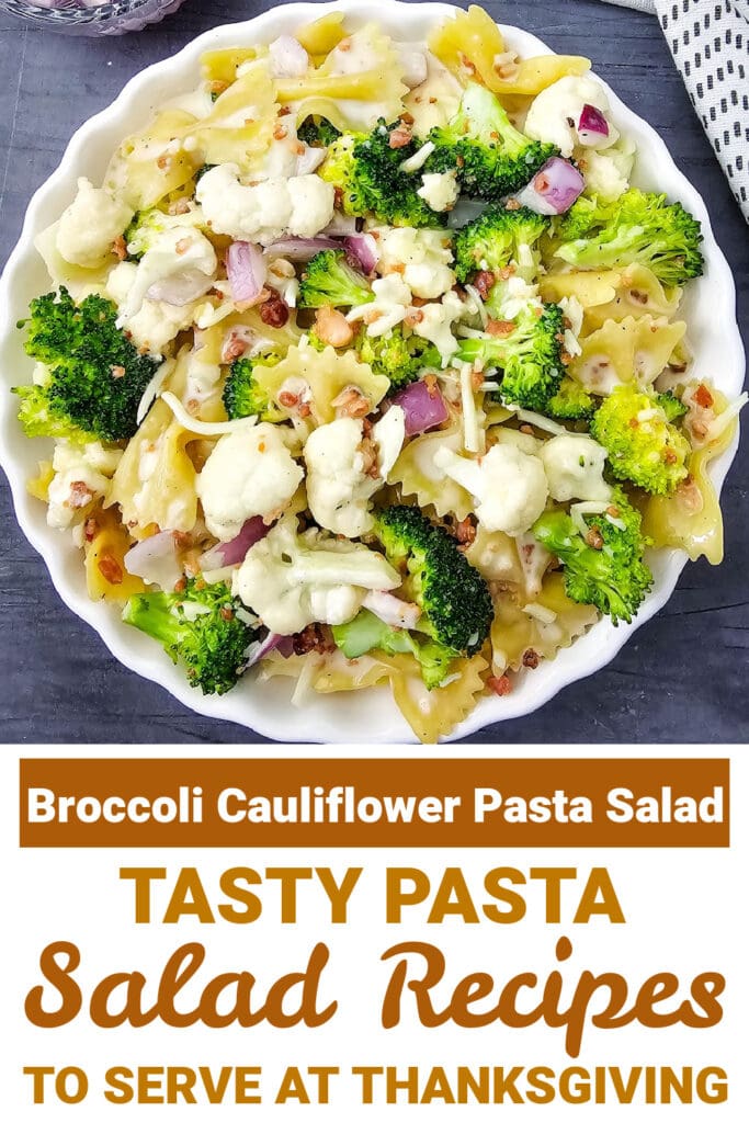 Thanksgiving Pasta Salad - Broccoli Cauliflower Pasta Salad