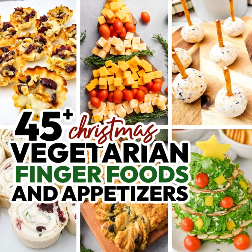 45+ Vegetarian Finger Foods and Appetizers for a Christmas Party