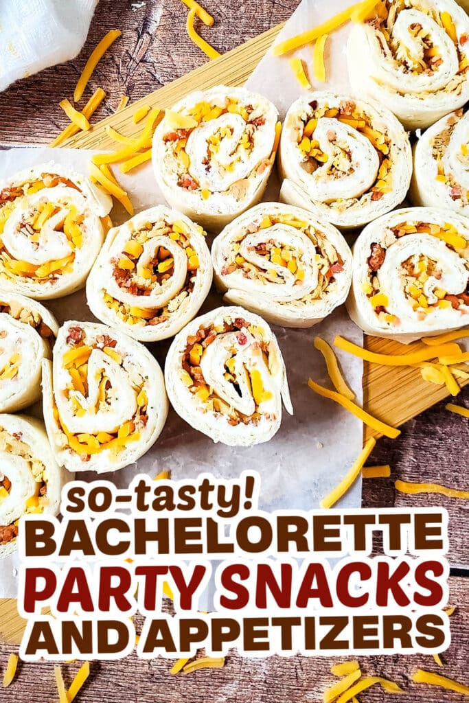 bachelorette party snacks- Crack Chicken Pinwheels
