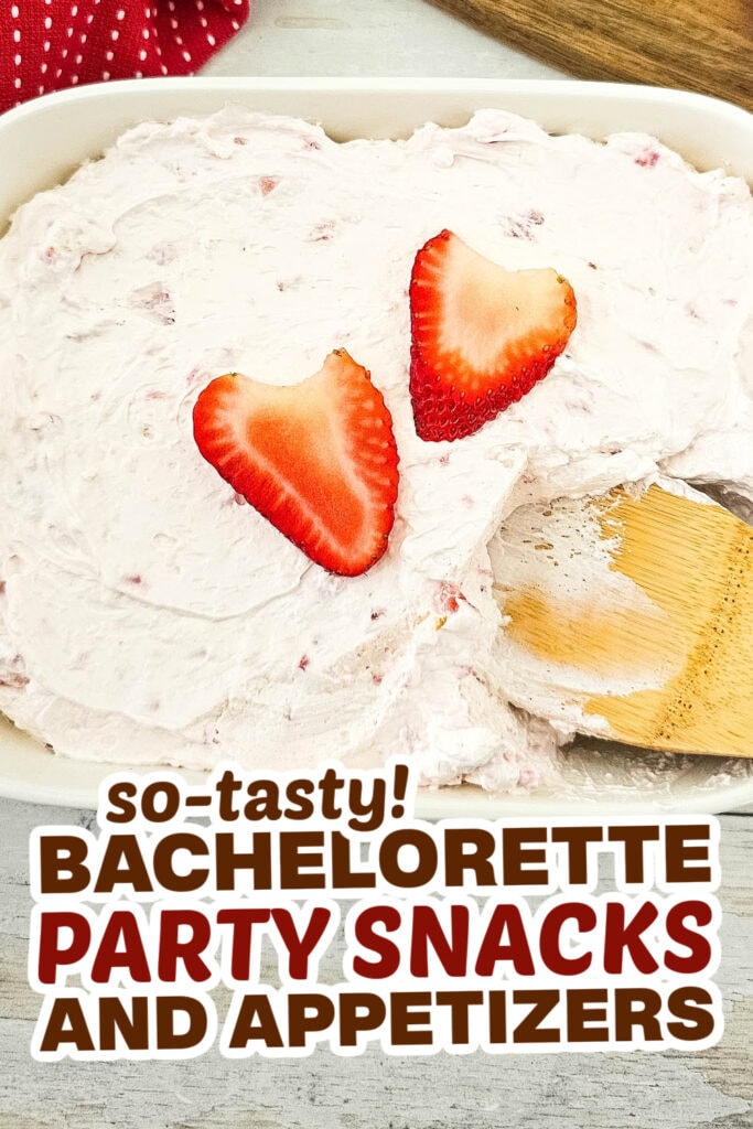 bachelorette party snacks- Strawberry Cheesecake Dip