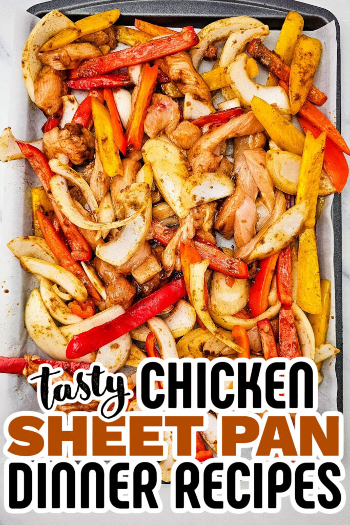 chicken sheet pan dinner -Sheet Pan Chicken Fajitas Bowl1