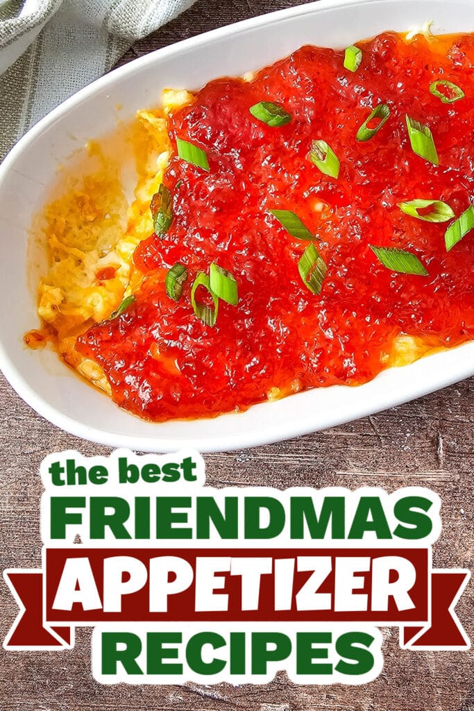 friendmas appetizers - Sweet & Spicy Pepper Jelly Cheese Dip