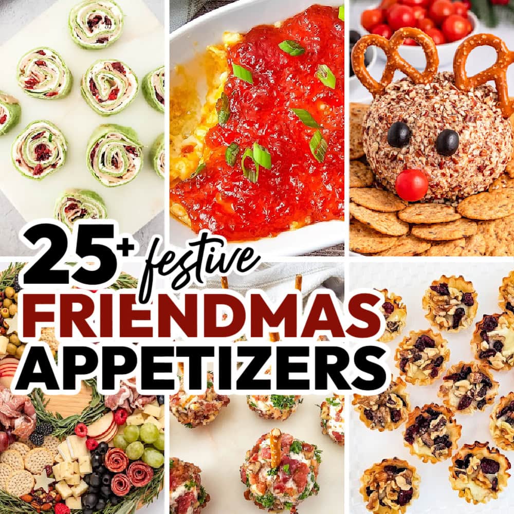 25 Friendmas Appetizers for Celebrating Christmas with Friends