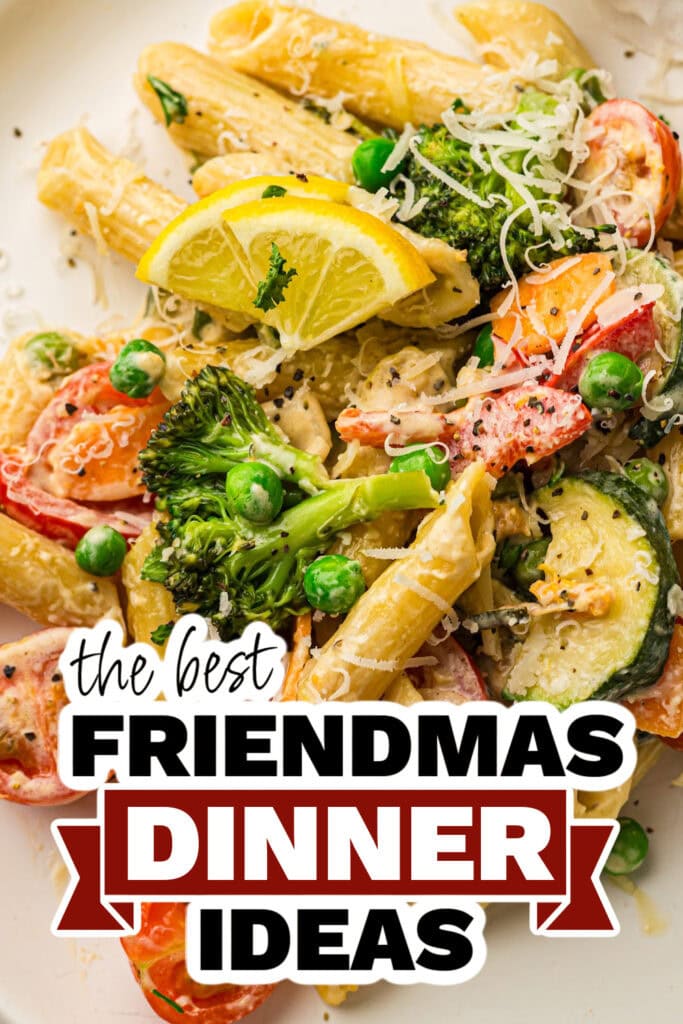 friendmas dinners - Creamy Pasta Primavera