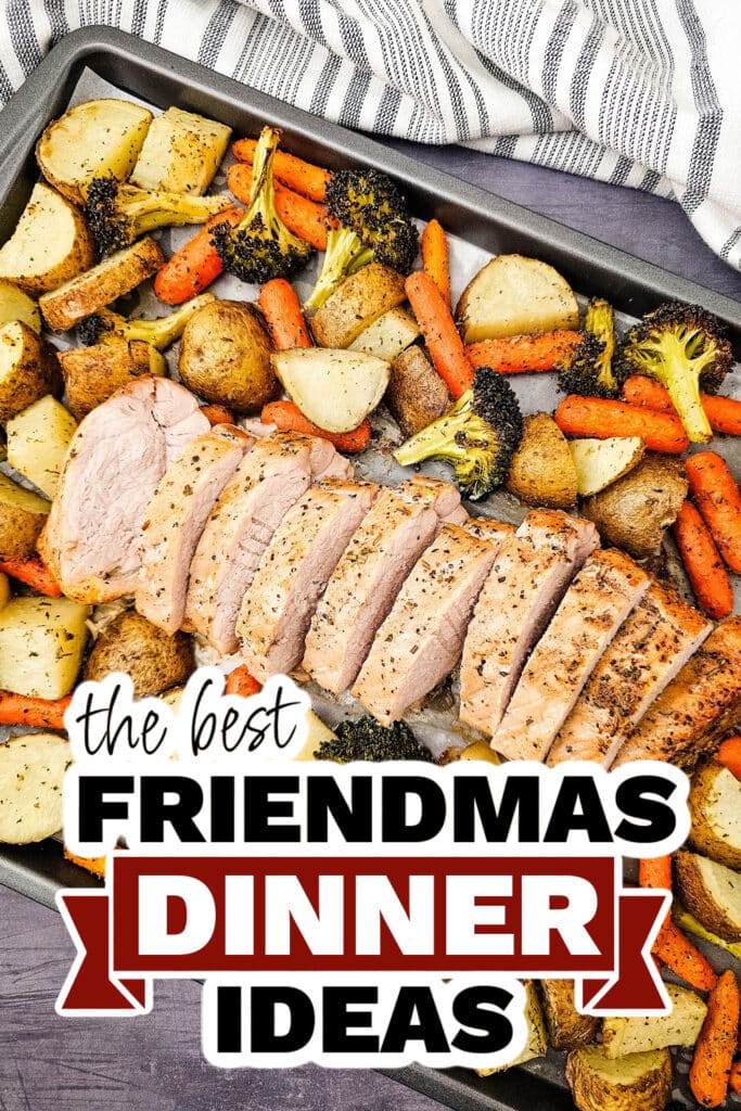friendmas dinners - Sheet Pan Pork Tenderloin Dinner (1)