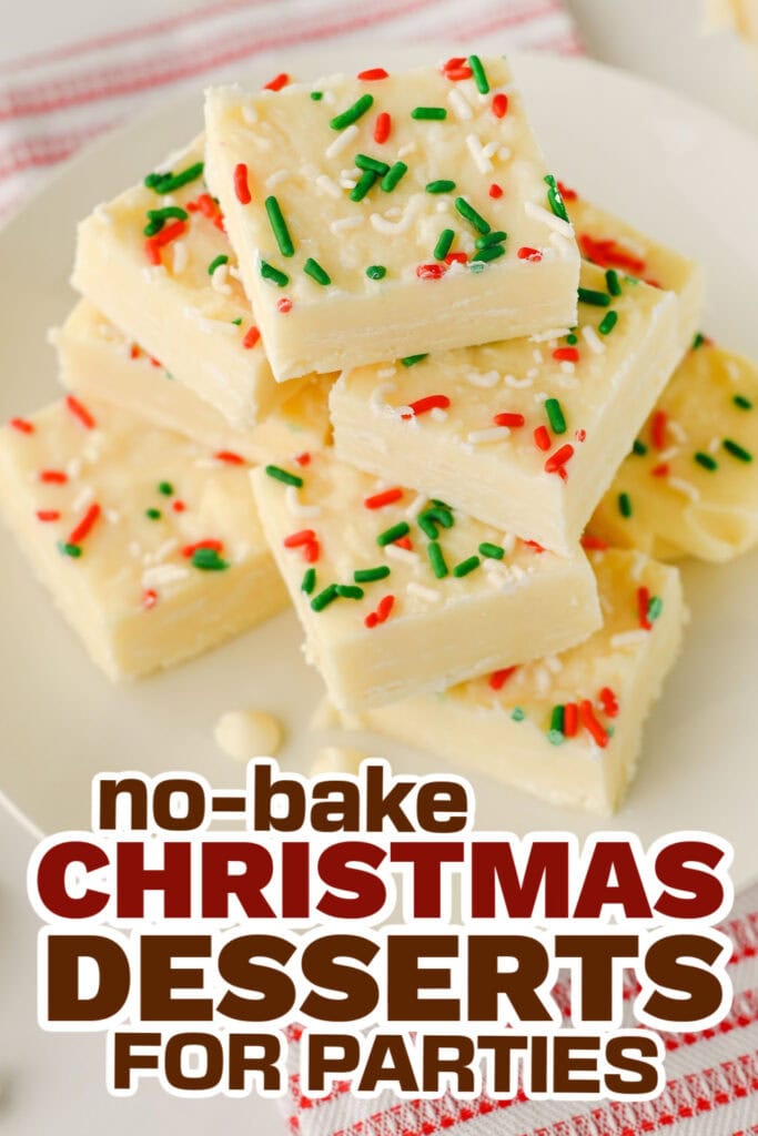 no bake christmas desserts -White Chocolate Christmas Fudge