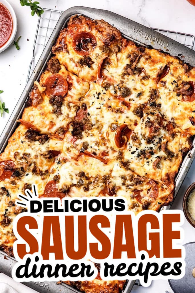 sausage dinner ideas - Cheesy Sheet Pan Italian Sausage Pizza