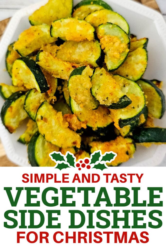 Christmas Vegetable Sides - Air Fried Zucchini Bites