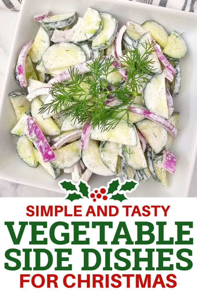 Christmas Vegetable Sides - Creamy Cucumber Salad