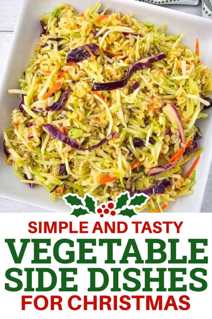 Christmas Vegetable Sides - Ramen Noodle Broccoli Slaw Salad
