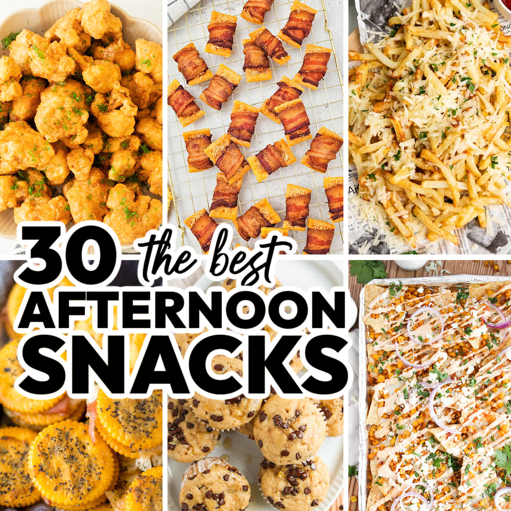30 Afternoon Snacks to Serve Between Meals